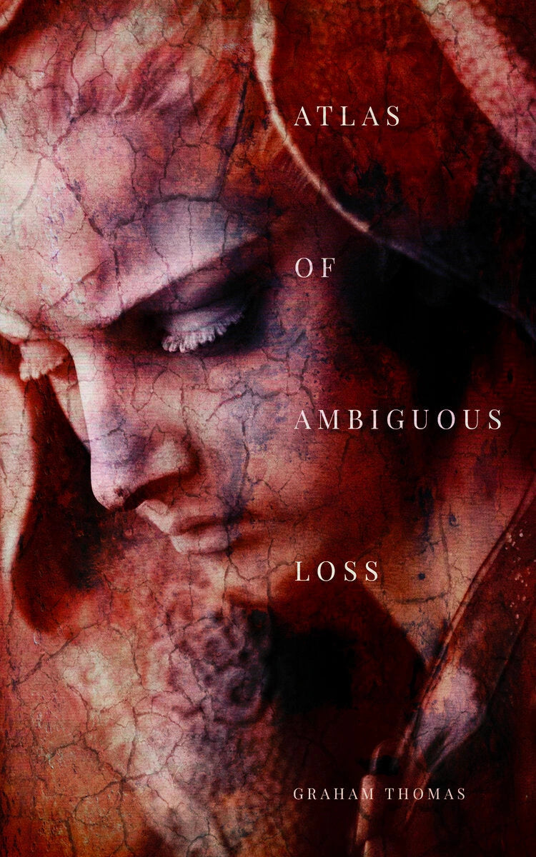 Book cover of Atlas of Ambiguous Loss by Graham Thomas